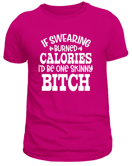 if swearing burned calories t-shirt